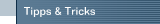 Tipps & Tricks